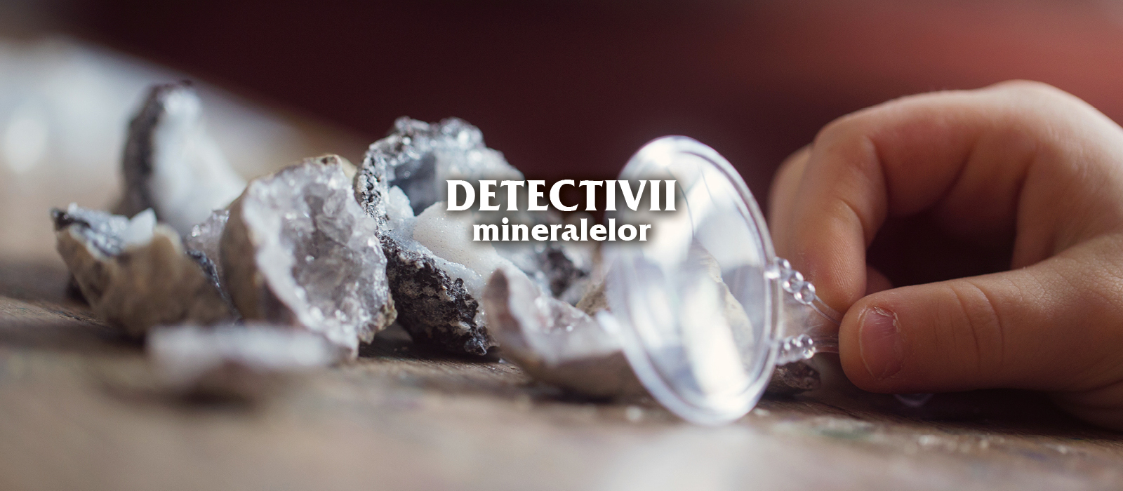 Detectivii mineralelor – pe urmele comorilor ascunse